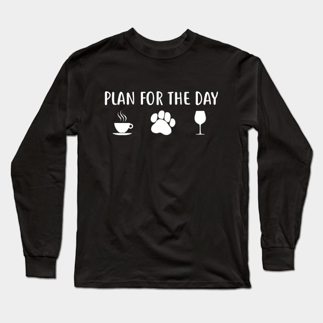 Plan for the day coffee, dog, wine Long Sleeve T-Shirt by colorbyte